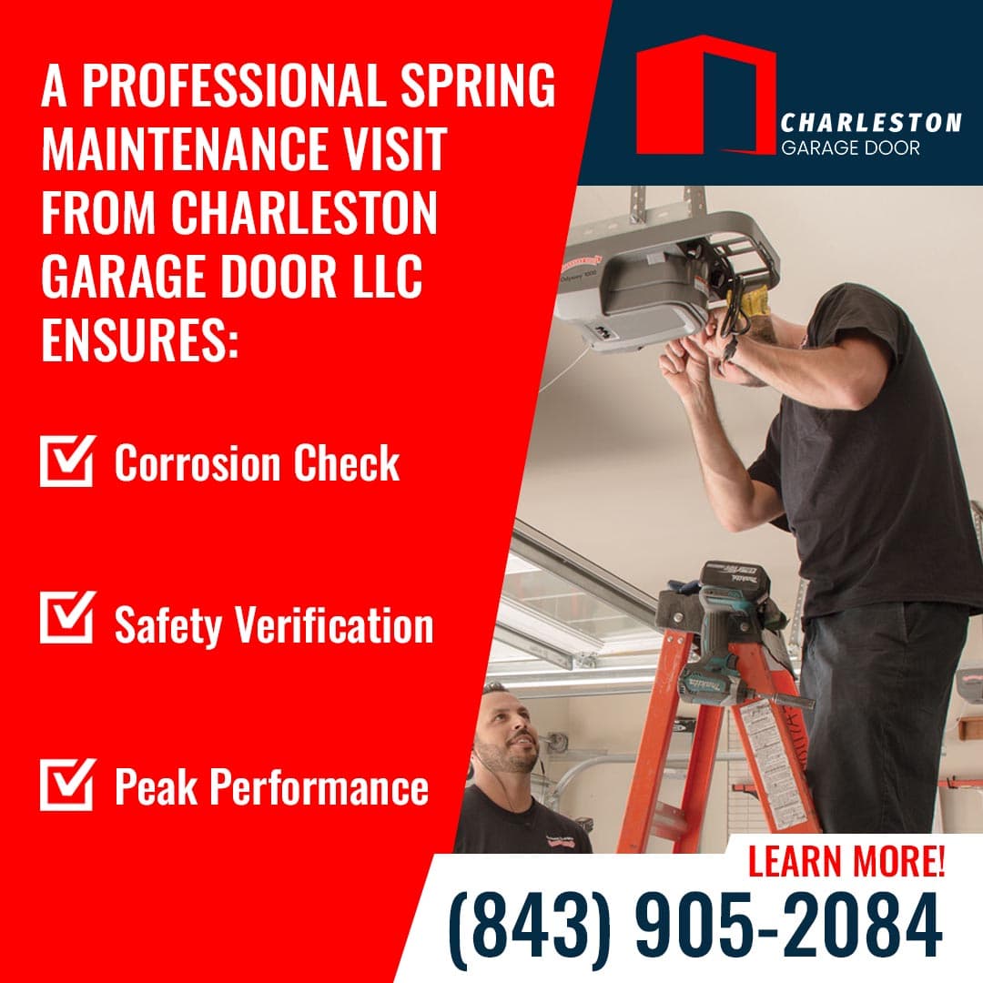Why You Should Schedule a Spring Garage Door Tune-Up in Charleston 2 Garage Door service in Charleston SC Advertisement for Charleston Garage Door LLC, highlighting a professional spring maintenance visit that ensures corrosion check, safety verification, and peak performance.